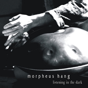 MORPHEUS HANG - LISTENING IN THE DARK SKMR-098